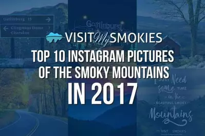 Top 10 Instagram Pictures of the Smoky Mountains 2017