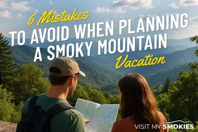 mistakes to avoid on a great smoky mountains vacation